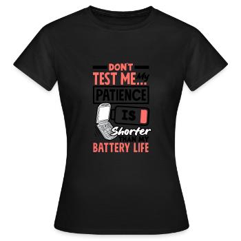 Patience Shorter Than Battery Life - Frauen T-Shirt - Schwarz - Vorne - AI Model Female 172 dark (172cm)