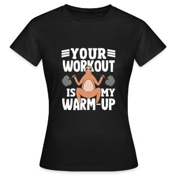 Votre séance d’entraînement est mon passionné de gym d’échauffement - T-shirt Femme - noir - Devant - AI Model Female 172 dark (172cm)