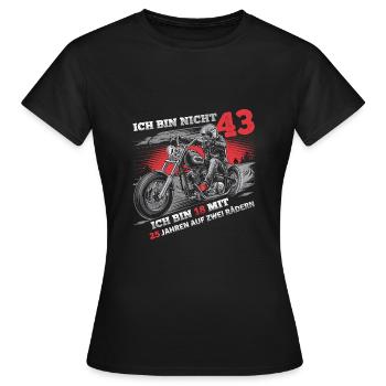 Ich bin nicht 43 Motorradfahrer Biker 43. - Frauen T-Shirt - Schwarz - Vorne - AI Model Female 172 dark (172cm)