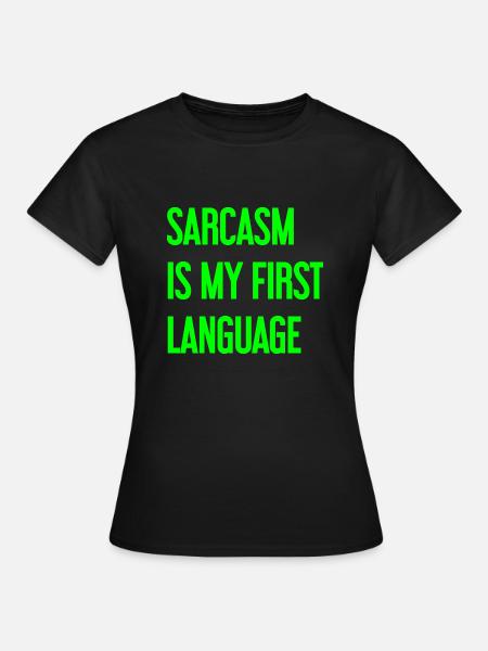 Sarkasmus-Profi - Frauen T-Shirt - Schwarz