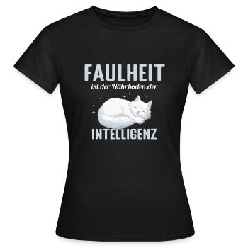 Faulheit ist der Närboden der Intelligenz - Frauen T-Shirt - Schwarz - Vorne - AI Model Female 172 dark (172cm)