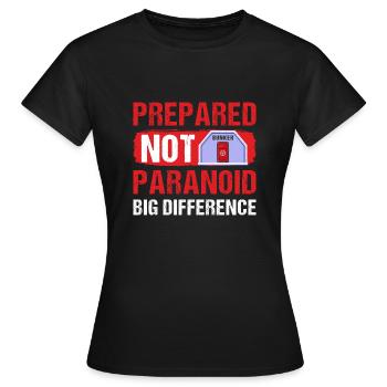 Prepared Not Paranoid Big Difference Survival Prep - Women's T-Shirt - black - Front - AI Model Female 172 dark (172cm)