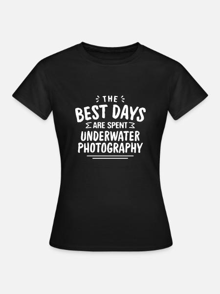 The Best Days Are Spent Underwater Photography - Frauen T-Shirt - Schwarz