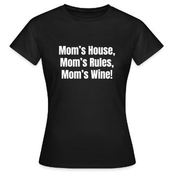 La maison de maman, les règles de maman, le vin de maman ! - T-shirt Femme - noir - Devant - AI Model Female 172 dark (172cm)