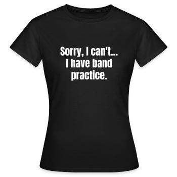 Désolé, je ne peux pas. J’ai une pratique de groupe. - T-shirt Femme - noir - Devant - AI Model Female 172 dark (172cm)