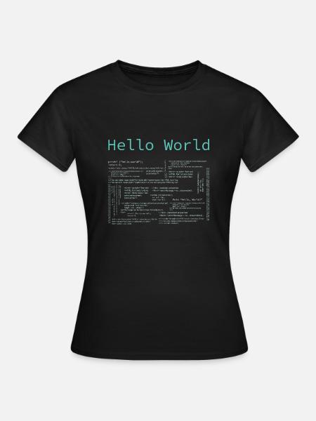 Hello World - Computer Pr... Programmierer & Nerd - Frauen T-Shirt - Schwarz