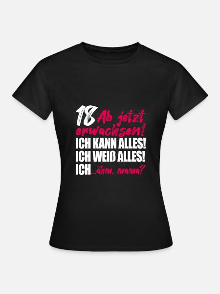 18. Geburtstag Mädchen Geschenk 18 Geburtstag Frau - Frauen T-Shirt - Schwarz