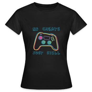 No Cheats Just Skill - Women's T-Shirt - black - Front - AI Model Female 172 dark (172cm)