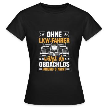 Ohne LKW Fahrer - Frauen T-Shirt - Schwarz - Vorne - AI Model Female 172 dark (172cm)