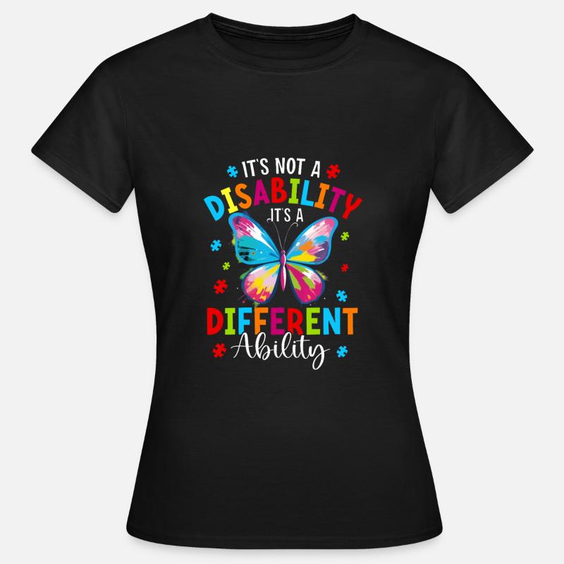 Ce n’est pas un handicap, c’est une capacité différente - T-shirt Femme - noir