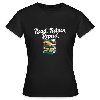 Librarian Read Return Repeat Library Worker Book - Frauen T-Shirt - Schwarz - Vorne - AI Model Female 172 dark (172cm)