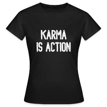 Karma is action - Women's T-Shirt - black - Front - AI Model Female 172 dark (172cm)