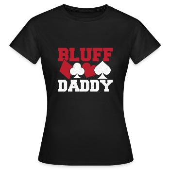 Bluff Daddy Poker Texas Hold'em Father Playing Car - Women's T-Shirt - black - Front - AI Model Female 172 dark (172cm)