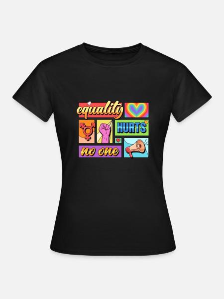 Equality Hurts No One Pride LGBTQIA+ Design - Frauen T-Shirt - Schwarz