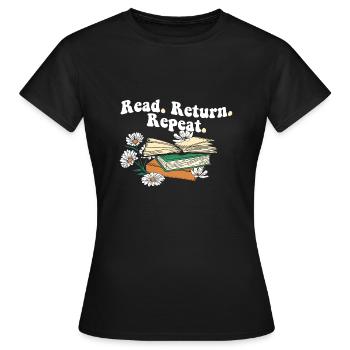 Librarian Read Return Repeat Library Worker Book - Frauen T-Shirt - Schwarz - Vorne - AI Model Female 172 dark (172cm)