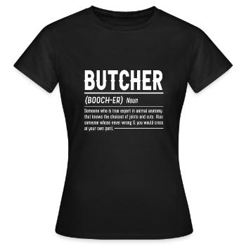 Butcher Butcher Butcher Butcher’s Gift - T-shirt Femme - noir - Devant - AI Model Female 172 dark (172cm)
