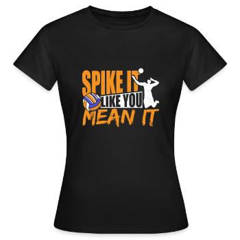Joueur de volleyball Milieu Spiker Spike Like You Mea - T-shirt Femme - noir - Devant - AI Model Female 172 dark (172cm)