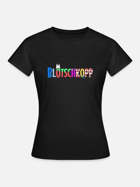 Blötschkopp - Frauen T-Shirt - Schwarz