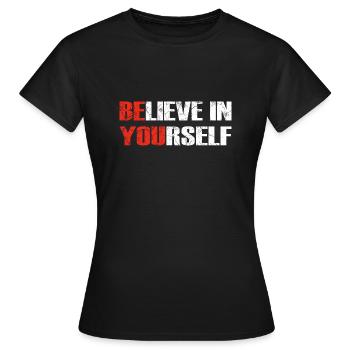 believe in yourself be you lettering gift - Women's T-Shirt - black - Front - AI Model Female 172 dark (172cm)