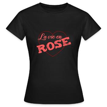 La vie en rose gift idea for woman birthday christmas - Women's T-Shirt - black - Front - AI Model Female 172 dark (172cm)