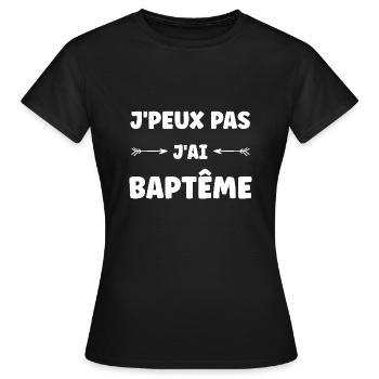 j'peux pas j'ai Baptême - T-shirt Femme - noir - Devant - AI Model Female 172 dark (172cm)
