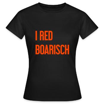 I red boarisch - Frauen T-Shirt - Schwarz - Vorne - AI Model Female 172 dark (172cm)
