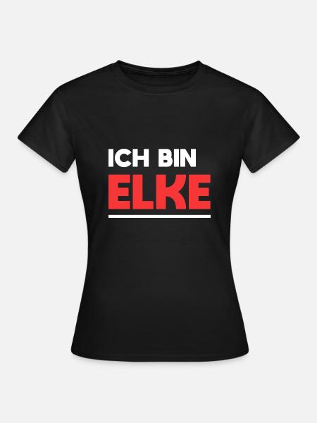 Elke Name Spruch für stolze Elkes - Frauen T-Shirt - Schwarz