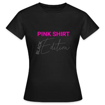 Pink Shirt - Black Edition: Witziges Design - Frauen T-Shirt - Schwarz - Vorne - AI Model Female 172 dark (172cm)