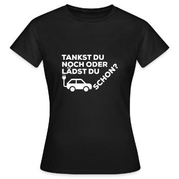 Tankst du noch oder lädst du schon? - Frauen T-Shirt - Schwarz - Vorne - AI Model Female 172 dark (172cm)