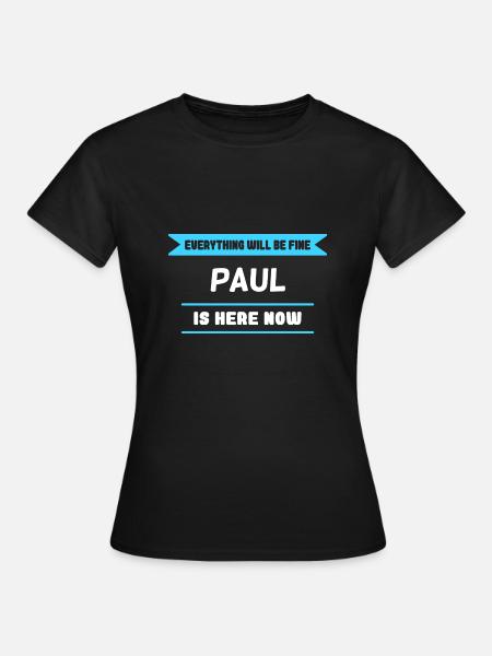 Paul Name Saying für stolze Pauls - Frauen T-Shirt - Schwarz