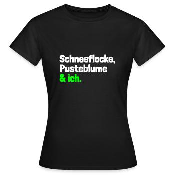 Dire « Flocon de neige, pissenlit et moi. » - wob - T-shirt Femme - noir - Devant - AI Model Female 172 dark (172cm)