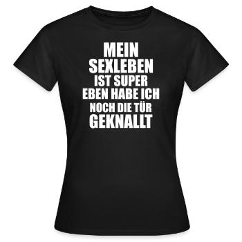 Sexlaben Funny Lustig spass geknallt tuer - Frauen T-Shirt - Schwarz - Vorne - AI Model Female 172 dark (172cm)