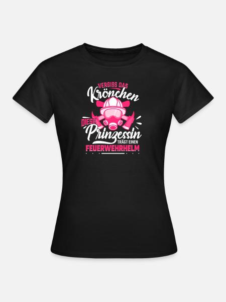 Feuerwehrfrau Geschenk Feuerwehr - Frauen T-Shirt - Schwarz
