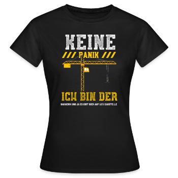 Keine Panik Ich Bin Der Bauherr... - Frauen T-Shirt - Schwarz - Vorne - AI Model Female 172 dark (172cm)