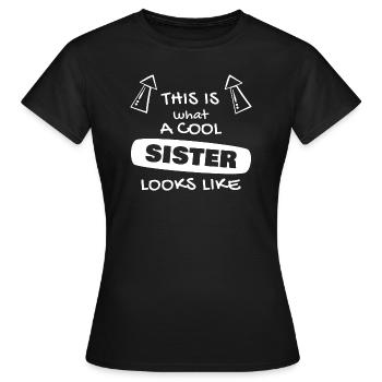 This is what a cool sister looks like - T-shirt Femme - noir - Devant - AI Model Female 172 dark (172cm)