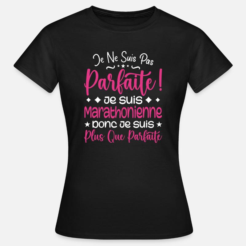 Marathonienne plus que parfaite, métier de rêve - T-shirt Femme - noir