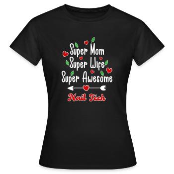 Super maman super nail designer - T-shirt Femme - noir - Devant - AI Model Female 172 dark (172cm)