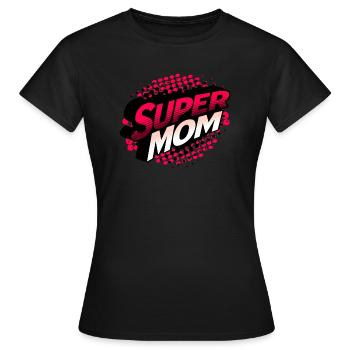 Super Mom Geschenk Mama Muttertag Geburtstag - Frauen T-Shirt - Schwarz - Vorne - AI Model Female 172 dark (172cm)
