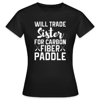 Will trade Sister For Carbon Fiber Paddle - Women's T-Shirt - black - Front - AI Model Female 172 dark (172cm)
