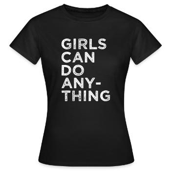 Girls Can Do Anything - Women's T-Shirt - black - Front - AI Model Female 172 dark (172cm)