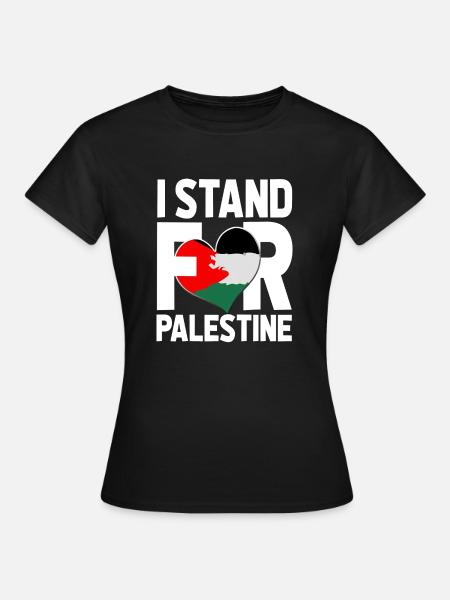ICH STEHE FÜR PALÄSTINA - Frauen T-Shirt - Schwarz