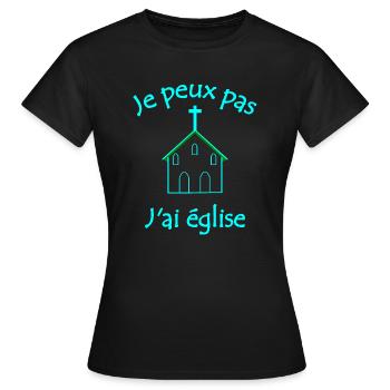 Je peux pas j ai église - T-shirt Femme - noir - Devant - AI Model Female 172 dark (172cm)