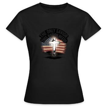 Le seul sauveur dont cette nation a besoin : patriotique - T-shirt Femme - noir - Devant - AI Model Female 172 dark (172cm)