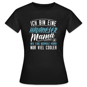 Havaneser Mama - Frauen T-Shirt - Schwarz - Vorne - AI Model Female 172 dark (172cm)