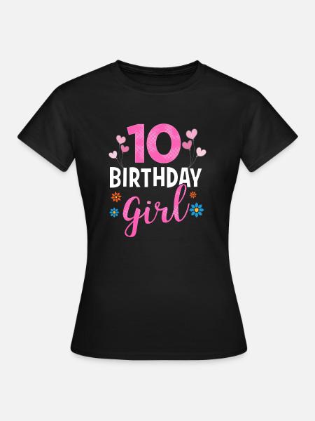 Fille d'anniversaire - 10 ans - T-shirt Femme - noir