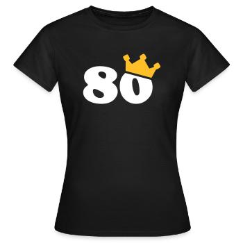 80 Krone 80. Geburtstag 80 Jahre - Frauen T-Shirt - Schwarz - Vorne - AI Model Female 172 dark (172cm)