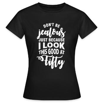 Ne jalouse pas mes 50 ans - T-shirt Femme - noir - Devant - AI Model Female 172 dark (172cm)
