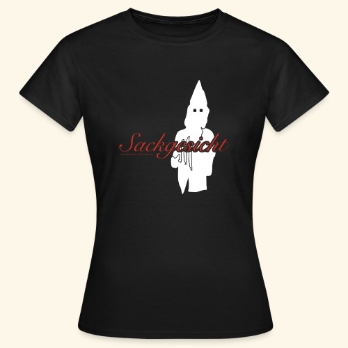 Sackgesicht - Frauen T-Shirt