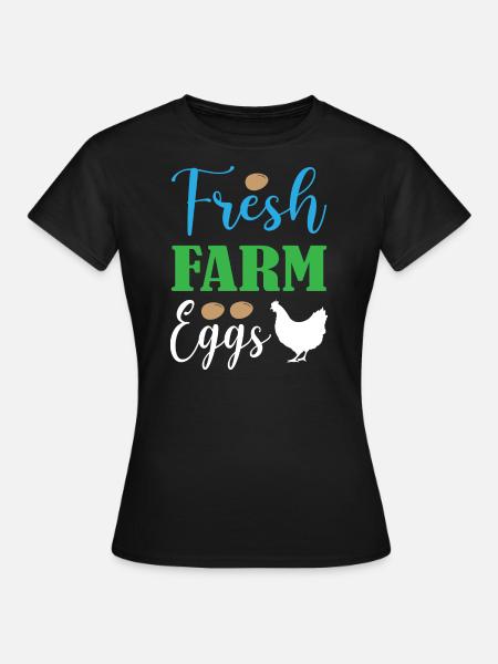 Fresh Farm Eggs - Frauen T-Shirt - Schwarz