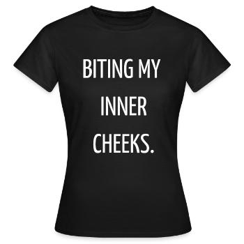 Ich beiße mir in die inneren Wangen - Frauen T-Shirt - Schwarz - Vorne - AI Model Female 172 dark (172cm)